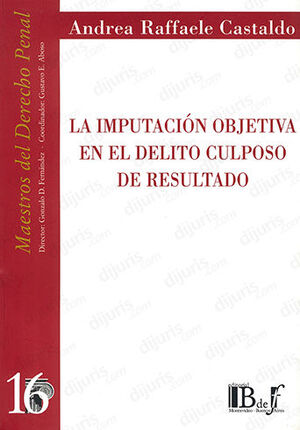 [9789974578425] IMPUTACIÓN OBJETIVA EN EL DELITO CULPOSO DE RESULTADO, LA - 1.ª ED. 2004, 1.ª REIMP. 2008