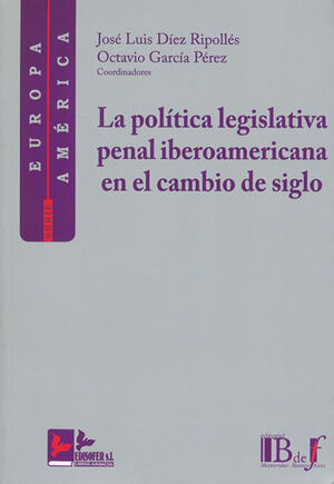 [9788496261440] POLÍTICA LEGISLATIVA PENAL IBEROAMERICANA EN EL CAMBIO DE SIGLO, LA