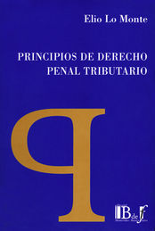 [9789974578654] PRINCIPIOS DE DERECHO PENAL TRIBUTARIO