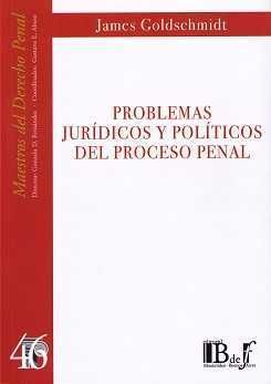 [9789974708815] PROBLEMAS JURÍDICOS Y POLÍTICOS DEL PROCESO PENAL - 1.ª ED. 2016 1.ª REIMP. 2022