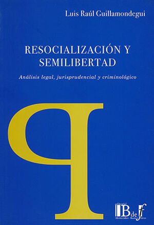 [9789974676558] RESOCIALIZACIÓN Y SEMILIBERTAD