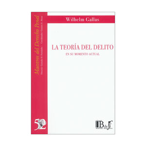 [9789974745599] TEORÍA DEL DELITO EN SU MOMENTO ACTUAL - 1.ª ED. 2018