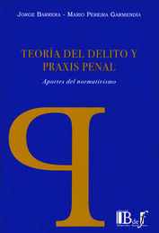 [9789974676879] TEORÍA DEL DELITO Y PRAXIS PENAL - 1.ª ED. 2012