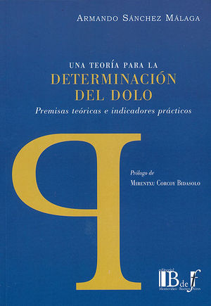 [9789974745551] UNA TEORÍA PARA LA DETERMINACIÓN DEL DOLO