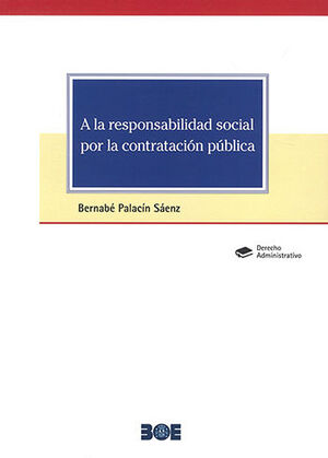 [9788434027985] A LA RESPONSABILIDAD SOCIAL POR LA CONTRATACIÓN PÚBLICA