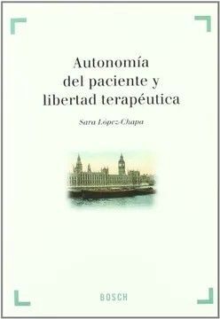 [9788497903455] AUTONOMÍA DEL PACIENTE Y LIBERTAD TERAPÉUTICA