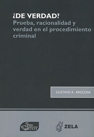 [9786124821455] DE VERDAD? - PRUEBA, RACIONALIDAD Y VERDAD EN EL PROCEDIMIENTO CRIMINAL