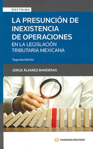 [9786074745986] PRESUNCIÓN DE INEXISTENCIA DE OPERACIONES, LA - 2.ª ED. 2021
