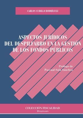 [9788413240855] ASPECTOS JURÍDICOS DEL DESPILFARRO EN LA GESTIÓN DE LOS FONDOS PÚBLICOS - 1.ª ED. 2019