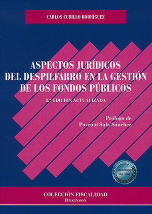 [9788413776170] ASPECTOS JURÍDICOS DEL DESPILFARRO EN LA GESTIÓN DE LOS FONDOS PÚBLICOS - 2.ª ED. 2021