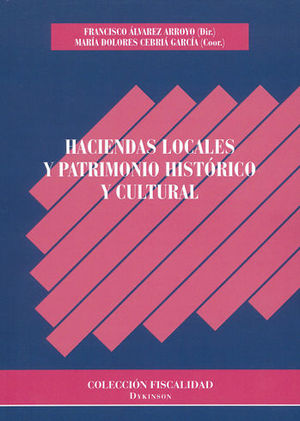 [9788491484400] HACIENDAS LOCALES Y PATRIMONIO HISTÓRICO Y CULTURAL - 1.ª ED. 2017