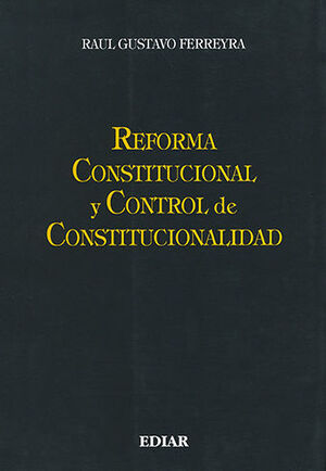[9789505743179] REFORMA CONSTITUCIONAL Y CONTROL DE CONSTITUCIONALIDAD