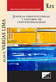 [9789563925449] JUSTICIA CONSTITUCIONAL Y CONTROL DE CONVENCIONALIDAD