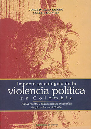 [9789588133263] IMPACTO PSICOLÓGICO DE LA VIOLENCIA POLÍTICA EN COLOMBIA