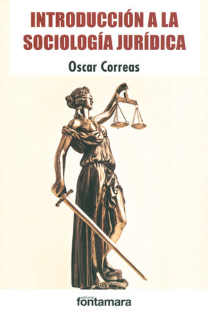[9786077361695] INTRODUCCIÓN A LA SOCIOLOGÍA JURÍDICA - 4.ª ED. 2015, 1.ª REIMP. 2023