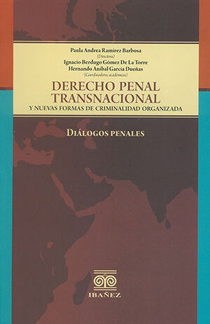 [9789587911855] DERECHO PENAL TRANSNACIONAL Y NUEVAS FORMAS DE CRIMINALIDAD ORGANIZADA