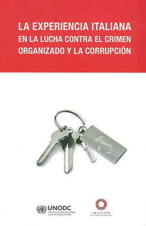 [9786075600338] EXPERIENCIA ITALIANA EN LA LUCHA CONTRA EL CRIMEN ORGANIZADO Y LA CORRUPCIÓN, LA
