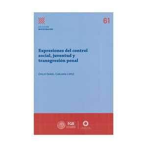 [9786075601885] EXPRESIONES DE CONTROL SOCIAL, JUVENTUD Y TRANSGRESIÓN PENAL - 1.ª ED. 2025