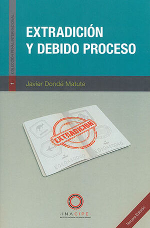 [9786075600888] EXTRADICIÓN Y DEBIDO PROCESO - 3.ª ED. 2021