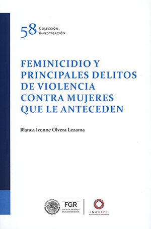 [9786075601762] FEMINICIDIO Y PRINCIPALES DELITOS DE VIOLENCIA CONTRA MUJERES QUE LE ANTECEDEN - 1.ª ED. 2024