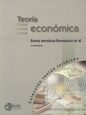 [9789685409995] TEORÍA ECONÓMICA - 1.ª ED. 2006, 4.ª REIMP. 2017