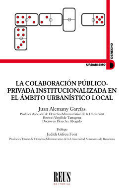 [9788429020243] COLABORACIÓN PÚBLICO-PRIVADA INSTITUCIONALIZADA EN EL ÁMBITO URBANÍSTICO LOCAL, LA