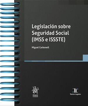 [9788411474245] LEGISLACIÓN SOBRE SEGURIDAD SOCIAL (IMSS E ISSSTE) - 1.ª ED. 2023 (CON ARILLAS Y PASTA DURA)