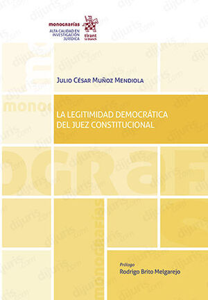 [9788411306072] LEGITIMIDAD DEMOCRÁTICA DEL JUEZ CONSTITUCIONAL, LA - 1.ª ED. 2023