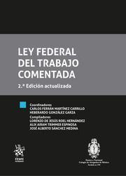 [9788411302197] LEY FEDERAL DEL TRABAJO - COMENTADA Y ACTUALIZADA - 2.ª ED. 2023
