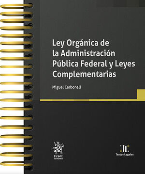 [9788411474283] LEY ORGÁNICA DE LA ADMINISTRACIÓN PÚBLICA FEDERAL Y LEYES COMPLEMENTARIAS - 1.ª ED. 2022 (CON ARILLAS Y PASTA DURA)