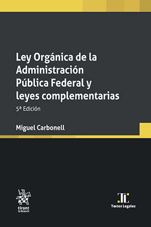 [9788411976329] LEY ORGÁNICA DE LA ADMINISTRACIÓN PÚBLICA FEDERAL Y LEYES COMPLEMENTARIAS - 5.ª ED. 2024 (BOLSILLO)