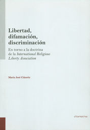 [9788490530047] LIBERTAD, DIFAMACIÓN, DISCRIMINACIÓN