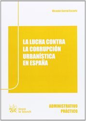 [9788490334805] LUCHA CONTRA LA CORRUPCIÓN URBANÍSITICA EN ESPAÑA, LA