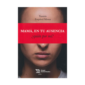[9788410812444] MAMÁ, EN TU AUSENCIA ¿QUIÉN POR MÍ? - 1.ª ED. 2025