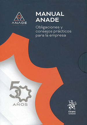 [9788413559209] MANUAL ANADE - OBLIGACIONES Y CONSEJOS PRÁCTICOS PARA LA EMPRESA