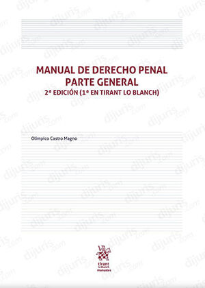 [9788411301916] MANUAL DE DERECHO PENAL PARTE GENERAL- 2.ª EDICIÓN (1.ª EN TIRANT LO BLANCH)