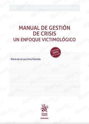 [9788413970806] MANUAL DE GESTIÓN DE CRISIS. UN ENFOQUE VICTIMOLÓGICO (+ MAS LECTURA GRATIS EN LA NUBE)