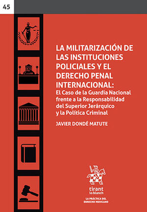 [9788413973999] MILITARIZACIÓN DE LAS INSTITUCIONES POLICIALES Y EL DERECHO PENAL INTERNACION, LA