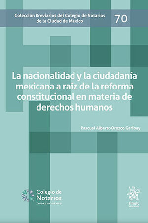 [9788411474061] NACIONALIDAD Y LA CIUDADANÍA MEXICANA A RAÍZ DE LA REFORMA CONSTITUCIONAL EN MATERIA DERECHOS HUMANOS, LA #70