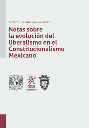 [9788413552422] NOTAS SOBRE LA EVOLUCIÓN DEL LIBERALISMO EN EL CONSTITUCIONALISMO MEXICANO