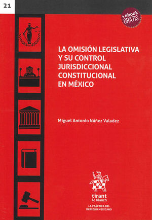 [9788413134765] OMISIÓN  LEGISLATIVA Y SU CONTROL JURISDICCIONAL CONSTITUCIONAL EN MÉXICO, LA