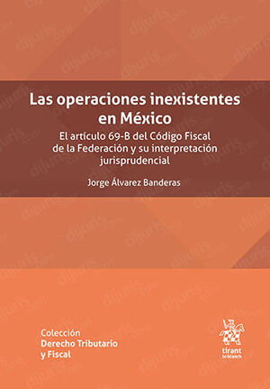 [9788411697736] OPERACIONES INEXISTENTES EN MÉXICO, LAS - 1.ª ED. 2023