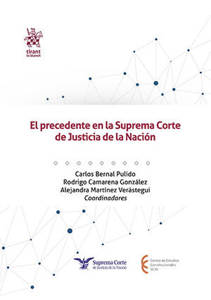 [9788410562004] PRECEDENTE EN LA SUPREMA CORTE DE JUSTICIA DE LA NACIÓN, EL - 1.ª ED. 2024