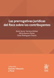 [9788411476232] PRERROGATIVAS JURÍDICAS DEL FISCO SOBRE LOS CONTRIBUYENTES, LAS - 1.ª ED. 2023