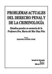 [9788498761368] PROBLEMAS ACTUALES DEL DERECHO PENAL Y DE LA CRIMINOLOGÍA