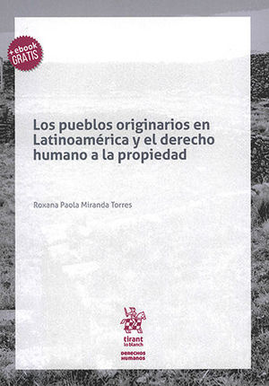 [9788413136561] PUEBLOS ORIGINARIOS EN LATINOAMÉRICA Y EL DERECHO HUMANO A LA PROPIEDAD