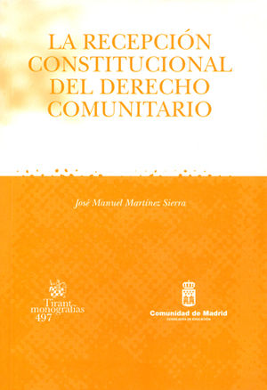 [9788484568889] RECEPCIÓN CONSTITUCIONAL DEL DERECHO COMUNITARIO, LA