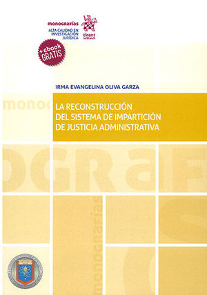 [9788413134581] RECONSTRUCCIÓN DEL SISTEMA DE IMPARTICIÓN DE JUSTICIA ADMINISTRATIVA