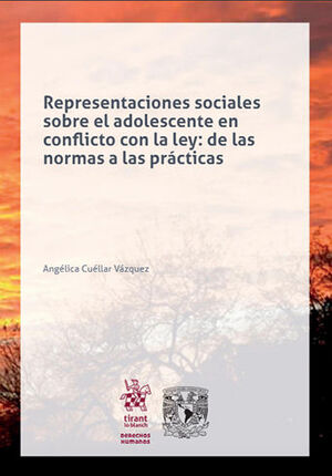 [9788413553092] REPRESENTACIONES SOCIALES SOBRE EL ADOLESCENTE EN CONFLICTO CON LA LEY: DE LAS NORMAS A LAS PRÁCTICAS