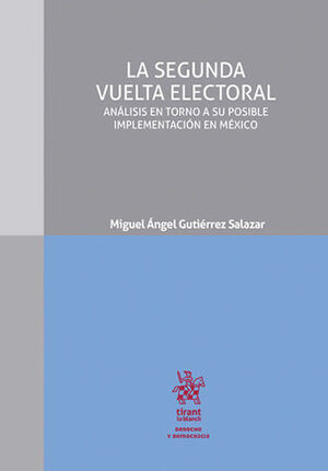 [9788413785028] SEGUNDA VUELTA ELECTORAL, LA